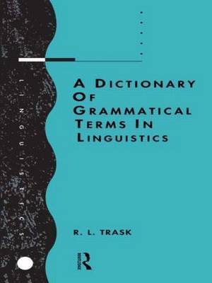 A Dictionary of Grammatical Terms in Linguistics by R.L. Trask image