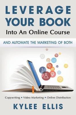 Leverage Your Book Into An Online Course by Kylee Ellis image