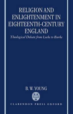 Religion and Enlightenment in Eighteenth-Century England by B.W. Young image
