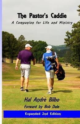 The Pastor's Caddie -Revised on Paperback by Hal Andre Bilbo