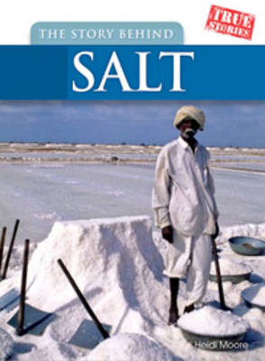 The Story Behind Salt on Hardback by Heidi Moore