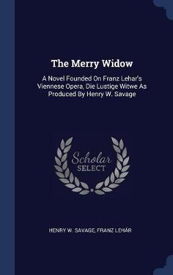 The Merry Widow by Henry W Savage image