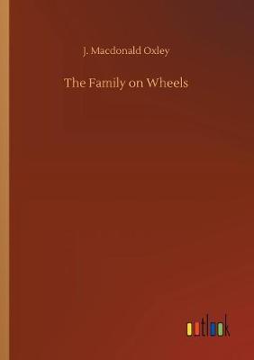The Family on Wheels by J MacDonald Oxley image