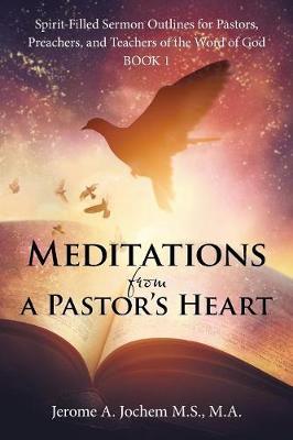 Meditations from a Pastor's Heart by M a Jerome a Jochem M S image