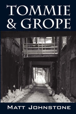 Tommie & Grope by Matt, Johnstone