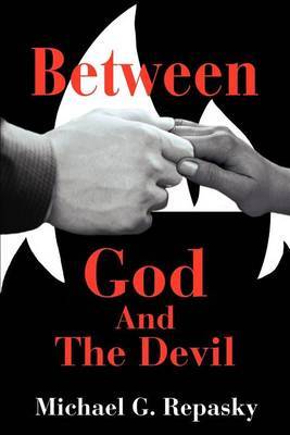 Between God and the Devil by Michael G. Repasky image