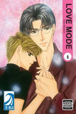 Love Mode: v. 6 by Yuki Shimizu