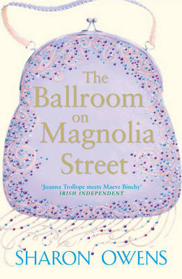 The Ballroom on Magnolia Street on Paperback by Sharon Owens