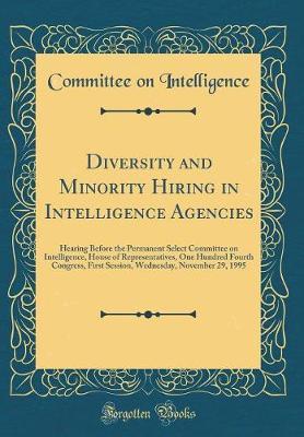 Diversity and Minority Hiring in Intelligence Agencies by Committee on Intelligence image