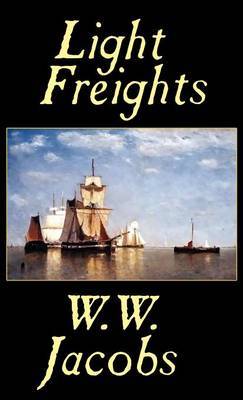 Light Freights on Hardback by W.W. Jacobs