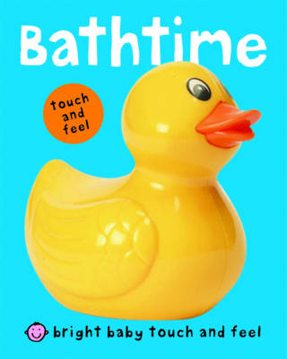 Bright Baby Touch and Feel Bathtime by Roger Priddy image