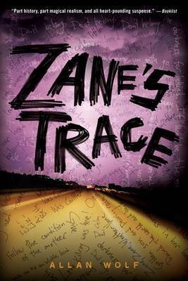 Zane's Trace by Allan Wolf