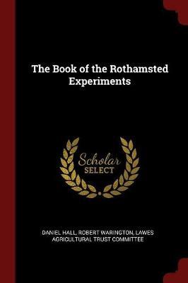 The Book of the Rothamsted Experiments by Daniel Hall image
