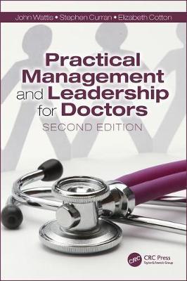 Practical Management and Leadership for Doctors, Second Edition by John Wattis image