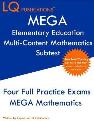 MEGA Elementary Education Multi-Content Mathematics Subtest by Lq Publications image