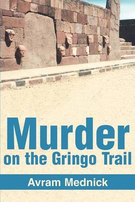 Murder on the Gringo Trail by Avram Mednick image