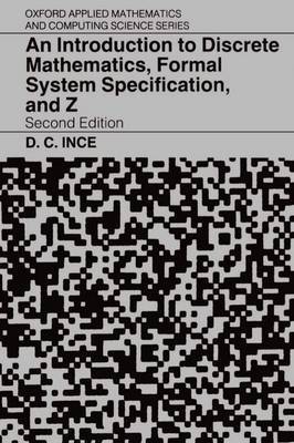 An Introduction to Discrete Mathematics, Formal System Specification, and Z by D. C. Ince image