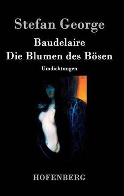 Baudelaire. Die Blumen Des Bosen on Hardback by George Stefan