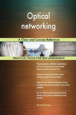 Optical Networking a Clear and Concise Reference by Gerardus Blokdyk image