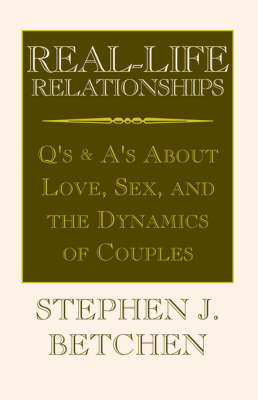Real Life Relationships by Stephen J. Betchen image
