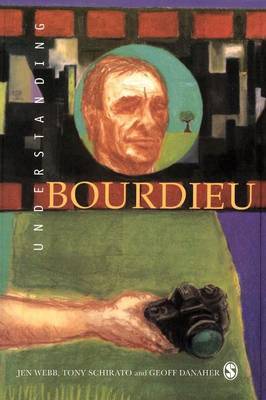 Understanding Bourdieu by Tony Schirato