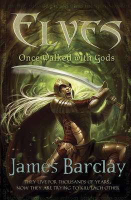 Once Walked with Gods (Elves #1) by James Barclay image