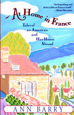 At Home in France by Ann Barry