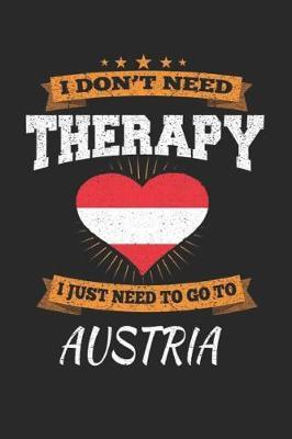 I Don't Need Therapy I Just Need To Go To Austria by Maximus Designs image