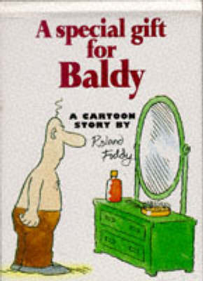 A Special Gift for Baldy on Hardback by Roland Fiddy