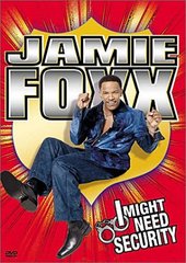 I Might Need Security :- Jamie Foxx on DVD I Might Need Security :- Jamie Foxx on DVD