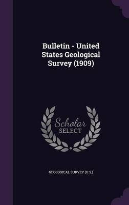 Bulletin - United States Geological Survey (1909) image