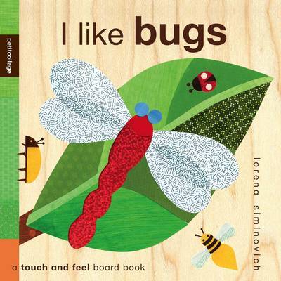 I Like Bugs by Lorena Siminovich