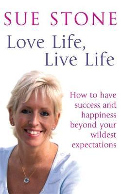 Love Life, Live Life by Sue Stone image