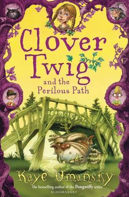 Clover Twig and the Perilous Path by Kaye Umansky image