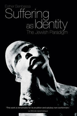 Suffering as Identity by Esther Benbassa image