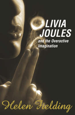 Olivia Joules and the Overactive Imagination by Helen Fielding image