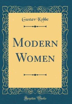 Modern Women (Classic Reprint) by Gustav Kobbe image
