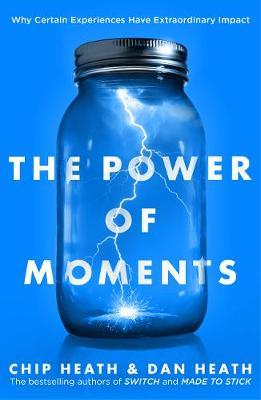 The Power of Moments by Chip Heath image