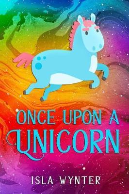 Once Upon a Unicorn by Isla Wynter image