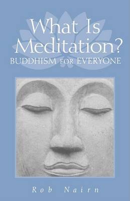 What Is Meditation? by Rob Nairn image