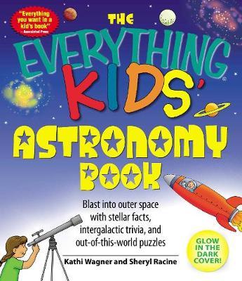 The Everything Kids' Astronomy Book by Kathi Wagner image