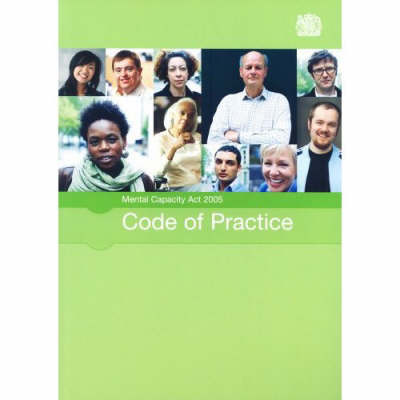 Mental Capacity Act 2005 code of practice by Great Britain. Department for Constitutional Affairs image