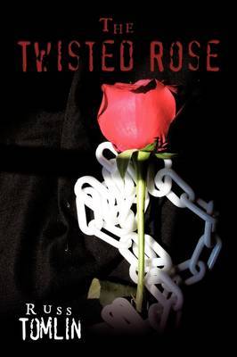 The Twisted Rose by Russ Tomlin image