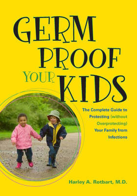Germ Proof Your Kids by Harley A. Rotbart image