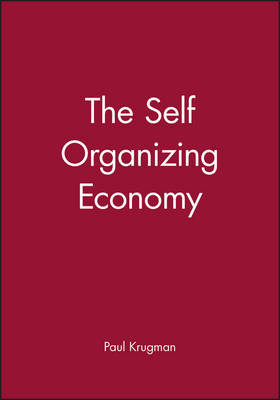 The Self Organizing Economy on Hardback by Paul Krugman