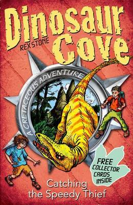Dinosaur Cove Cretaceous 5: Catching the Speedy Thief by Rex Stone image