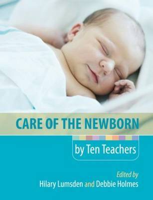 Care of the Newborn by Ten Teachers