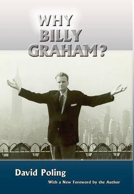 Why Billy Graham? (Hardcover) by Mr David Poling image
