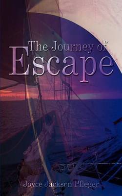The Journey of Escape by Joyce Jackson Pfleger image