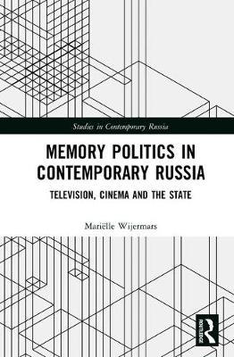Memory Politics in Contemporary Russia by Marielle Wijermars image